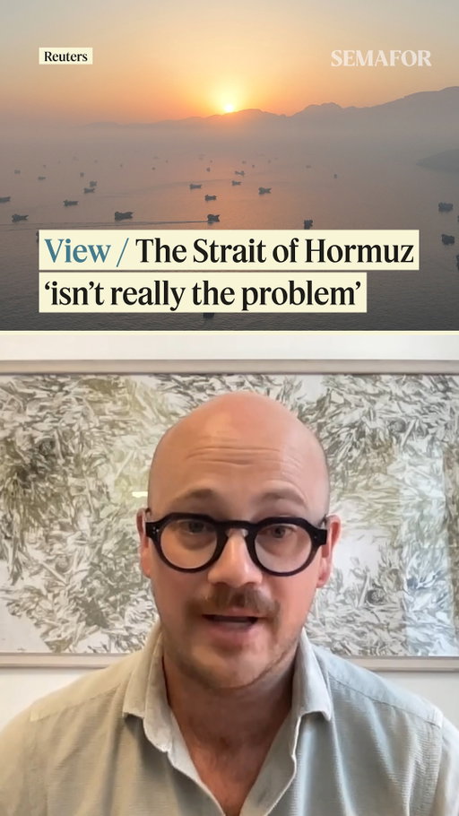 The Strait of Hormuz may not actually be the biggest problem facing the global oil market at the moment, Tim McDonnell explains.

Read Tim's full view on Semafor.com