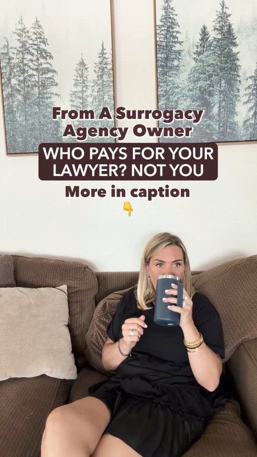 Who pays for your lawyer? Not you.

In a surrogacy journey, the intended parents typically cover the surrogate’s legal fees. That means you should be able to have your own independent attorney without worrying about paying out of pocket.

Your lawyer’s job is to protect your interests, explain your contract, and make sure you understand your rights before you sign anything.

Legal representation is part of the journey and it should never come at the expense of your independence.