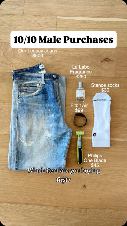 Comment LIST and I’ll send you every one of these 🔗

10/10 male purchases every guy should own. Two of these are expensive and I’ve put cheaper alternatives in the video for both — no gatekeeping.
1. Philips OneBlade — $45
2. Fitbit air — $100
3. Le Labo Another 13 — $250
4. Our Legacy Third Cut — $500
5. Stance quarter socks — $30
Which number are you buying first?