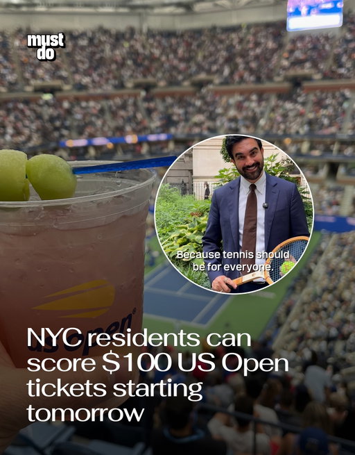 New Yorkers, set your alarms!

The USTA and Mayor Zohran Mamdani are releasing 1,000 discounted US Open tickets exclusively for NYC residents, with tickets priced at $100 each.

The offer covers Main Draw matches from August 30 through September 8, including Arthur Ashe Stadium and Louis Armstrong Stadium seats, plus grounds passes.

Tickets go on sale Wednesday, August 26 at 10 AM at USOpen.org/NYCTickets. They’re first come, first served, with a limit of two per person.

By the way, we have a weekly newsletter rounding up what’s worth doing and knowing about in NYC. One newsletter. Once a week. Link in bio.

Media via @nycmayor /Shutterstock

#mustdonyc #nycusopen #nyc