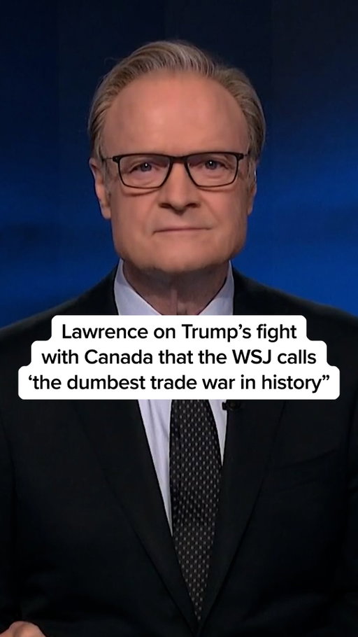 Lawrence on Trump's fight with Canada that the WSJ calls 'the dumbest trade war in history' • MS NOW's @lawrence_odonnell shares the latest news on Donald Trump's growing trade war with America's neighbor to the north.