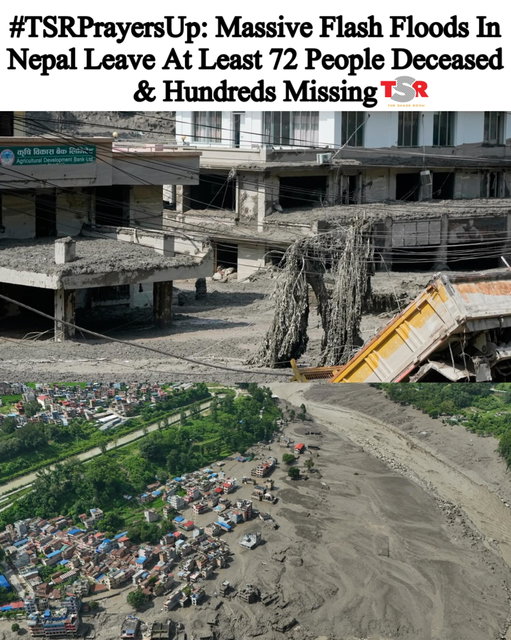 TSR Staff Lawrencia! @lawrencia.cg
_____________________________________
#TSRPrayersUp: #TSRLocalLens — At least 72 people have died and hundreds remain missing after massive flash floods swept through parts of Nepal on Wednesday.
_____________________________________
Officials say 384 tourists are reported missing, including 291 international visitors from countries such as the United States, Britain and Malaysia. Many are believed to have been traveling on a pilgrimage to Mount Kailash in Tibet. At least 28 police officers are also among those missing.
_____________________________________
The flooding devastated communities, buried vehicles and buildings in mud and disrupted travel throughout parts of the Himalayan country. Search and rescue operations are underway in Nepal and across the border in China, where casualties have also been reported. #Roomies, let’s keep everyone in our prayers at this time. (📸: @apnews) ✍🏾: #TSRStaffLG
