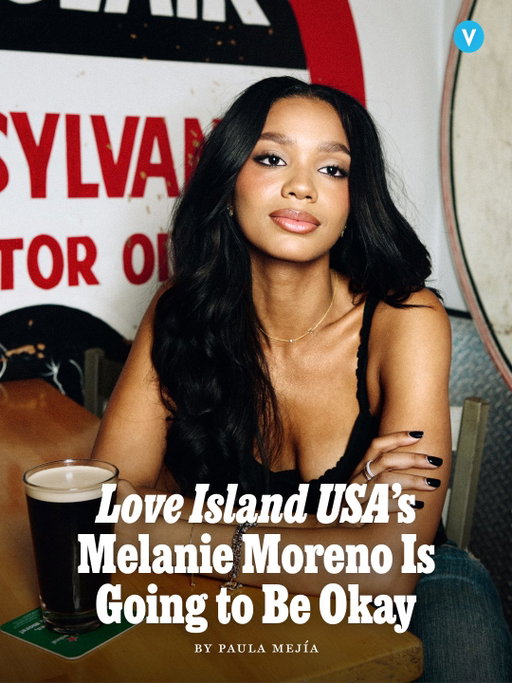 In the six weeks since 'Love Island USA' concluded its season-eight run on Peacock, Melanie Moreno (@melanieelisa), who placed third alongside Sincere Rhea, has gone from juggling three jobs to managing 5.2 million Instagram and TikTok followers. While Bryce Alakai and Trinity Tatum, aka “Brinity,” technically outlasted their competition to win the season, Moreno achieved a different, if not just as coveted victory: The girl who is going to be OK.

She exited the villa and distanced herself from the “Melcere” fandom’s branding. (At most, she’s had him carry her purse.) “We’re not exclusive, we’re not boyfriend-girlfriend,” she tells writer Paula Mejía (@yeehawcheeseburger). “I’m also not in a rush to get that title. I know how he feels about me, but I think I just want to take it day by day.”

At the link in bio, Moreno discusses her current relationship status, her desire to get a visa to continue studying theater in the U.K., and the audience reaction to her choices: “I understand why people want better for me,” she says, pounding her hand for emphasis. “I want better for me. Give me a sec.”

Photos: @mollymatalon