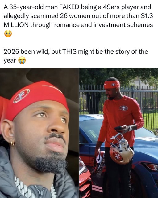 He allegedly built an entire fake NFL career to scam 26 women out of $1.3 MILLION. 😳

35-year-old Daejon Labrayae Love, also known online as Dejaun Love, allegedly posed as a San Francisco 49ers player and wealthy investor, using fake social media accounts, dating apps, luxury cars and falsified financial information in an alleged romance and investment scam.

According to federal prosecutors, Love and an alleged 18-year-old accomplice targeted at least 26 women, collecting approximately $1.3 million through the scheme.

And the fake 49ers career reportedly included “Free Agency,” “Year 1” and “Super Bowl” highlights on Instagram. 💀

The FBI says there may be additional victims.

This might be the wildest scam story of 2026.