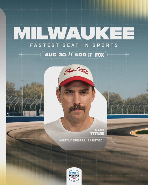 Mark Titus talking mostly ... INDYCAR? 🏎️🎙️
 
Barstool Sports’ podcast host will lead the field Sunday in the Fastest Seat in Sports at @themilwaukeemile.
