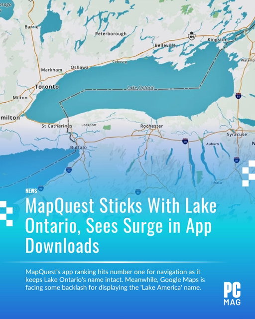 MapQuest says it's now seeing a flood of new app downloads after the online mapping service refused to follow Trump’s executive order and strip the name Lake Ontario from its maps. In the US, MapQuest now ranks number one in free navigation apps on Apple's App Store and Google Play. 

“Hundreds of thousands of downloads push usage to 50 times its normal rate as users embrace the brand's decision to keep familiar lake and gulf names,” MapQuest said on Monday. “It is the highest chart position in the brand's 30-year history."

App-tracking platform SensorTower also notes that MapQuest ranked 80th in free navigation apps for iOS in the US market just a week ago. In Canada, the app’s ranking was even lower and didn't crack the top 150. But the mapping app has since shot up in the rankings for both markets, reaching No. 1 on Sunday.

Some of the interest may also have come after Google Maps updated the name to Lake America for US users, as it follows the US Geographic Names Information System (GNIS).

Learn more at PCMag
📸: mapquest.com

#apps #mapquest #technews #lakeontario #navigationapps