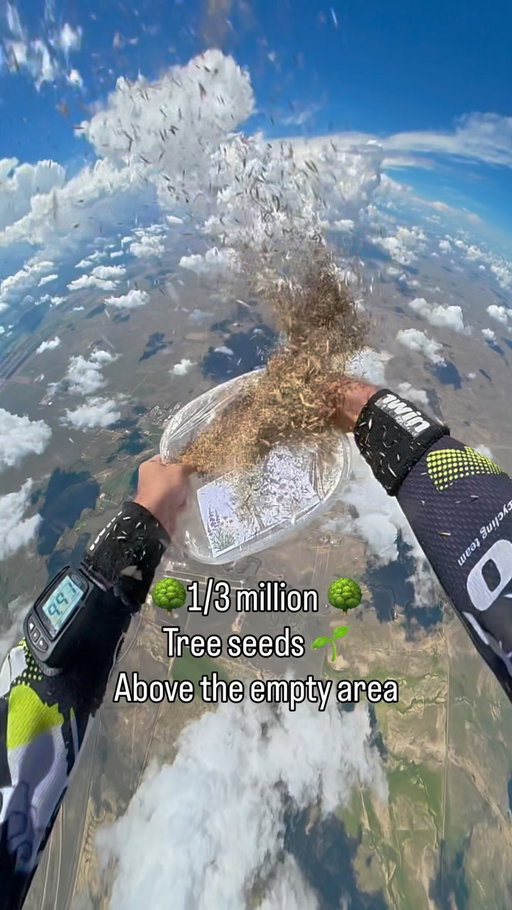 🌳1/3 million 🌳 Tree seeds 🌱Above the empty area . Parachute landing. 
+10 seeds for every new follower. 

@skydivecolorado1 

@insta360 
#treeseeds
#skydiving
#parachute
#seeds
#trees

@thesystema 

Insta360X6

skydive
freefall
parachutelanding
skydiver
canopyflight
canopycontrol
extremesports
adrenaline
aerialstunt
action
pov

tree
plantingtrees
treeplanting
seed
nature
environment
reforestation
forestation
greening
growtrees
planttrees
naturelovers
outdoors
green
earth
viralvideo

ugc
ugccreator
contentcreator
videocreator
brandcollab
branddeal
brandpartnership
marketing
advertising
socialmedia
viralcontent
extremecontent