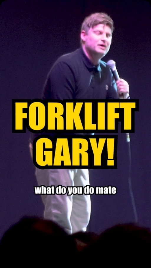 “FORKLIFT GARY!”

The only man who reverses around a gig! 

#funny #improv #crowdwork