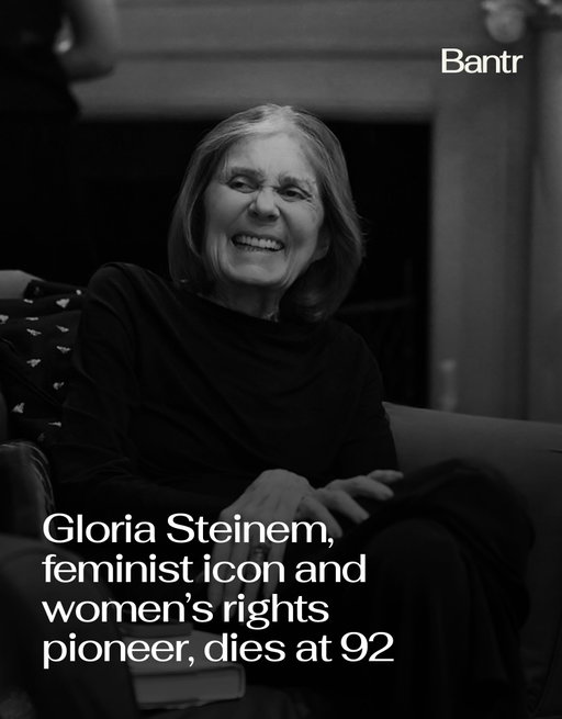 Gloria Steinem, one of the most influential figures in the modern women’s movement, has died at 92.

Steinem died Wednesday at her home in Manhattan, according to an announcement shared on her social media.

For more than half a century, she fought for women’s equality, reproductive rights and greater representation in politics and the workplace. She helped found the National Women’s Political Caucus and co-founded Ms. magazine, which became one of the defining publications of the feminist movement.

In 2013, Steinem was awarded the Presidential Medal of Freedom for her decades of activism. She continued writing and advocating for equality into her 90s.

She once described the movement not as one torch being passed down, but as many torches lighting others.

Rest in power, Gloria. 

Media via Wikimedia/Shutterstock/@gloriasteinem

#bantrwomen #gloriasteinem