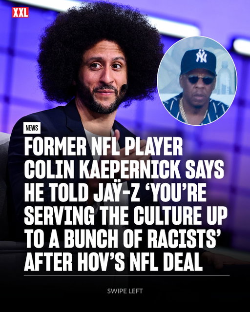 Former NFL player Colin Kaepernick reveals what he told JAŸ-Z after learning of Roc Nation's partnership with the NFL in 2019.

According to an NBC News report on Wednesday (Sept. 2), Kaepernick shared the conversation he had with Hov in Kap's new book, The Perilous Fight, which hits stores on Sept. 15.

Despite talking to Hov often at the time, Kaepernick said he only learned of the NFL deal after it was done. Kap said this is what he told JAŸ once news of the partnership came out:

"I just want you to know, one, you're serving the culture up to a bunch of racists and, two, they don't care about you. You’re the music guy to them. They quite literally need a Black face—and have said as much."

Kaepernick sits down with NBC News' Lester Holt in an interview that airs Sept. 7 to talk about the book and more. In that discussion, Kap addresses Hov's freestyle at one of his Yankee Stadium shows in July, in which the MC mentions Kaepernick by name, rapping, "They run out of characters, had to bring back up Kap again/Buddy took a check, I ain't even mad at him/But along with that check you have to sign a non-disparagement."

Kap admitted he doesn't agree with JAŸ aligning with the NFL considering the way the league treated Kap following his kneeling protests.

"He has built the alignment with the NFL, the NFL that has blackballed me, the same NFL that, in a players-owners meeting in 2017, said we need a Black face to help us get rid of the protests," Kap said. "I understand why he’s trying to do reputational recovery. I get it. I don't agree with the actions, but I’m also not gonna respond to everything that's said about me, because I also believe the actions and the work that I do will speak for themselves."

Kaepernick never signed an NDA. He also thinks Hov mentioning Kap's name in the freestyle speaks to a "guilty conscience" over partnering with organizations like the NFL and Target.

"First and foremost, what it speaks to is power of people," Kap said. “The backlash that [JAŸ] received for partnering with the NFL and going counter to people's interests in 2019 was a major problem for him, so much so that he’s still bringing it up in 2026."