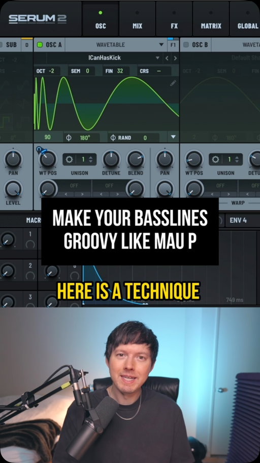 make your basslines groovy like Mau P