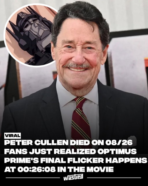 Transformers fans have discovered an eerie coincidence connecting Peter Cullen’s death to one of Optimus Prime’s most unforgettable scenes.

Cullen, the legendary voice behind the Autobot leader, died on August 26, 2026. Fans revisiting 1986’s The Transformers: The Movie noticed that Optimus Prime’s final flicker of life appears at roughly 00:26:08—26/08, the same date written in day-month format.

It’s nothing more than a coincidence, but for fans mourning the man who gave Optimus his iconic voice for decades, the timing has turned an already emotional scene into something even more haunting.