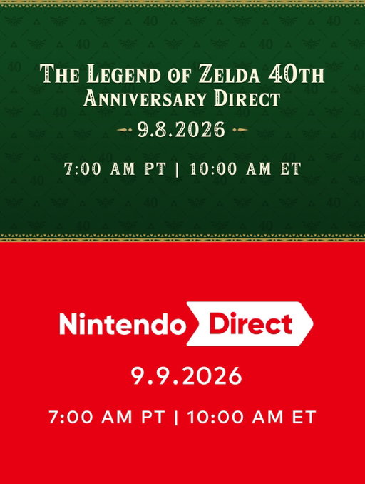 Tune in on Sept 8 at 7am PT for The Legend of Zelda 40th Anniversary Direct (Approx 30 mins) and on Sept 9 at 7am PT for Nintendo Direct 9.9.2026 (Approx 45 mins). #NintendoDirect