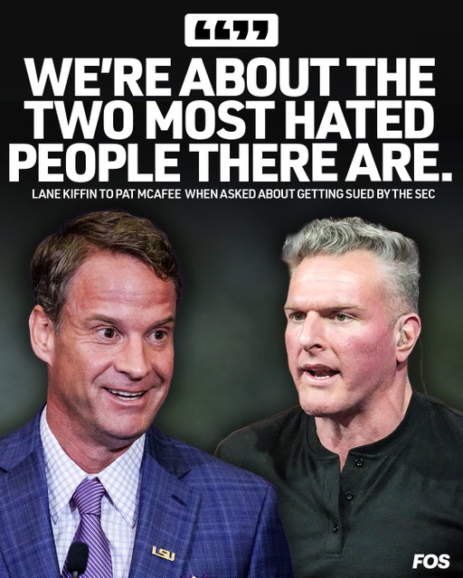 Lane Kiffin to Pat McAfee on @collegegameday when asked about being sued by the SEC:

“Between you and I, we’re about the two most hated people there are.”