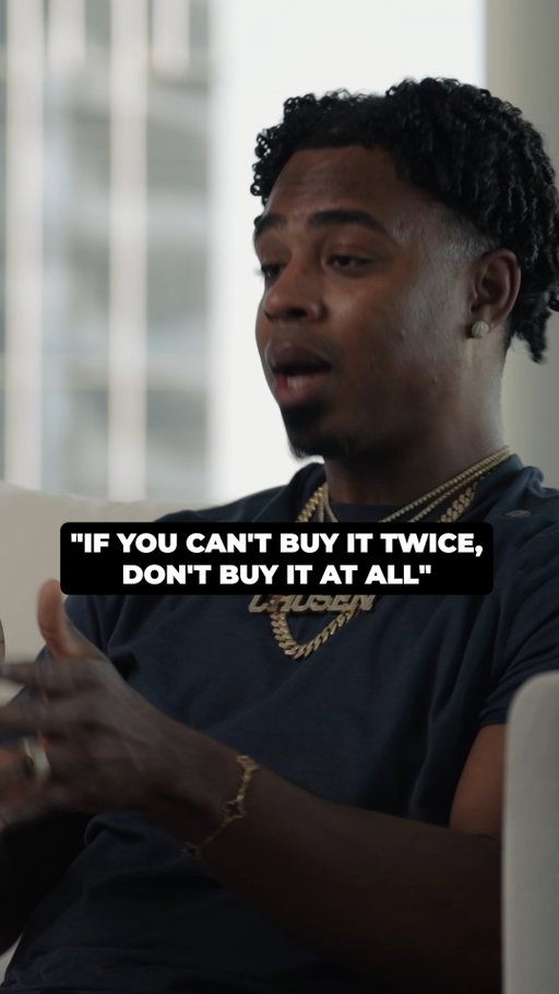 He took Jay-Z’s advice seriously: if you can’t afford it twice, you can’t afford it.