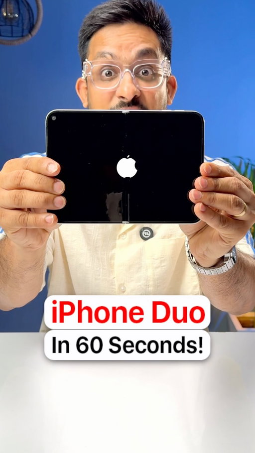 iPhone Duo In 60 Seconds!

Apple’s first ever foldable iPhone is finally here and here’s everything you need to know!

First of all, it’s called the iPhone Duo, and It comes in two colours: Star White and Night Sky.

The frame is all titanium, it’s IP68 rated, and somehow, it’s even thinner than the iPhone Air. There’s no Face ID, because Apple has brought back the Touch ID into the side button.

The outer screen is a non-symmetrical 5.4 inch panel, and it looks, different. Open it up, and you get this very cool transition. The inner display is 7.6 inches, and it feels kinda like an iPad. There’s also an under-display camera here, and it shows up only when you’re using it.

Apple has also put a sheet of titanium underneath the display to help reduce the crease, and surprisingly, it supports Apple Pencil too.

All the icons and docks have been moved to the side, for easier access, and the stand-by mode in Duo works even without charging, and it looks absolutely nice.

To power all of it, you get the latest A20 Pro with 12GB RAM, and it’s smooth. There’s a 48MP main and a 48MP UW at the back. And on the outer-screen, you get a 12MP with a square sensor. 

Apple claims 24 hour battery life on the Duo, and there’s 60W fast charging support too. And you get dual stereo speakers here, so no cost cutting there as well.

One more area where they didn’t do the cost cutting is the pricing. This iPhone Duo starts at just ₹3 lakhs for the 256GB model and the 2TB variant costs 4.5 lakhs only.