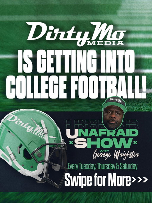 Dirty Mo Media has OFFICIALLY entered the college football space. 🏈
 
We’re proud to welcome @georgewrighster and @unafraidshow to the Dirty Mo family.
 
Three shows a week - just in time for college football season. 
 
LINK IN BIO FOR MORE.