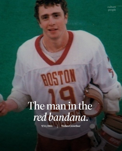 Welles Crowther, September 11, 2001.