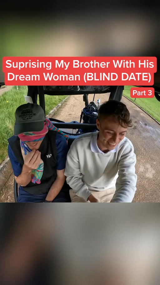 Suprising My Brother With His Dream Woman (BLIND DATE) Part 3!

Anna: @golfwithanna