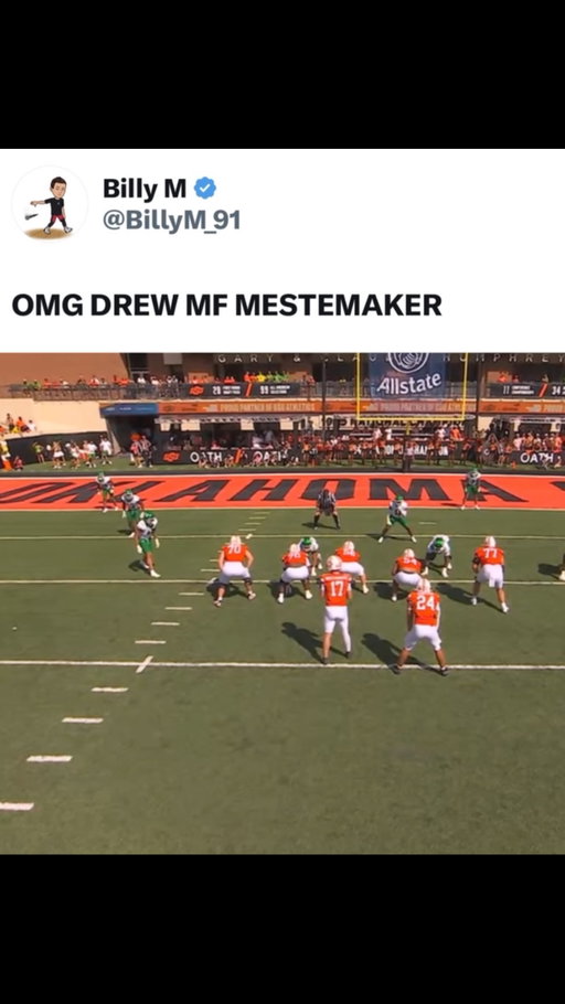 Drew Mestemaker is filthy 😳😮‍💨

Last season:

Mestemaker started all 14 games for North Texas in 2025, completing 319 of 463 passes (68.9%) for 4,379 yards, 34 touchdowns and 9 interceptions.

He averaged 312.8 passing yards per game, 9.5 yards per attempt and finished with a 168.7 passer rating. He also rushed 57 times for 89 yards and 5 touchdowns.

He’s off to a hot start with Oklahoma State.

(@espn)