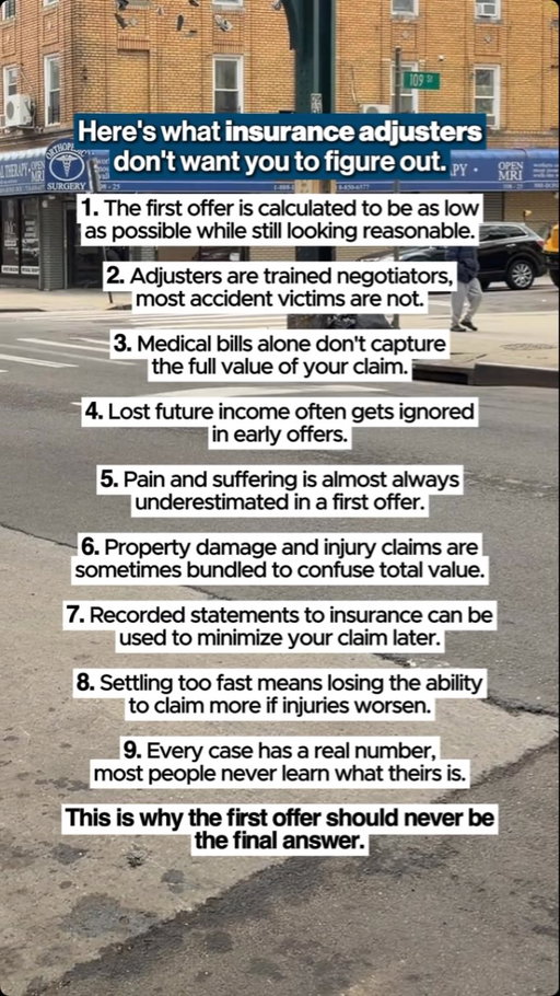 What an insurance adjuster knows about your claim that you do not is exactly what determines the gap between the first offer and what you are actually owed.

Save this video. Share it with anyone who has been in an accident.

We handle car accidents, slip and falls, workplace injuries, premises liability, and personal injury cases across all 5 boroughs of New York City.

Comment CASE below for a free consultation.
