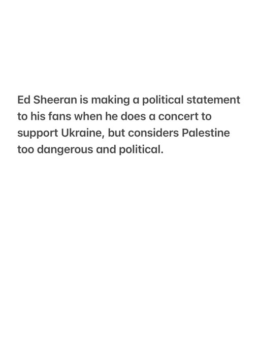 Imagine being a Palestinian kid and seeing he did a concert for Ukraine but when over 20,000 Palestinian children are killed he’s silent. When his opening act says Palestinians should be free and not in a genocide he lets a billionaire kick him off. Palestinian kids have been so dehumanized that as they continue to be killed people debate about being political. It’s sick.