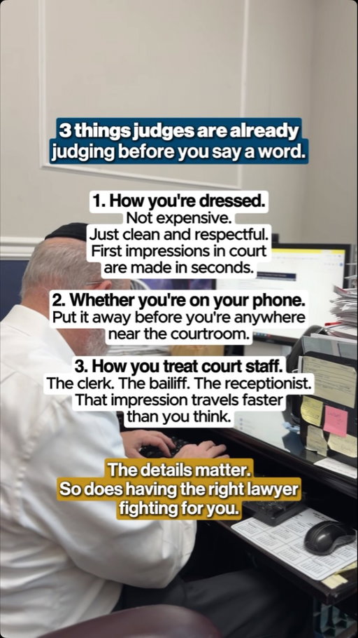 A judge forms impressions in a personal injury case well before opening arguments, and most people never think about what those impressions are built on.

Attire communicates respect for the process. A phone in hand communicates the opposite. And the way a party treats court staff, from the security desk to the clerk’s window, gets noticed and discussed in ways most litigants never anticipate.

Ribowsky Law prepares clients for what happens inside the courtroom and everything surrounding it. The right lawyer makes sure no details work against you.

Ribowsky Law handles car accidents, slip and falls, workplace injuries, premises liability, and personal injury cases across all 5 boroughs of New York City.

Free consultation: (718) 659-5333.