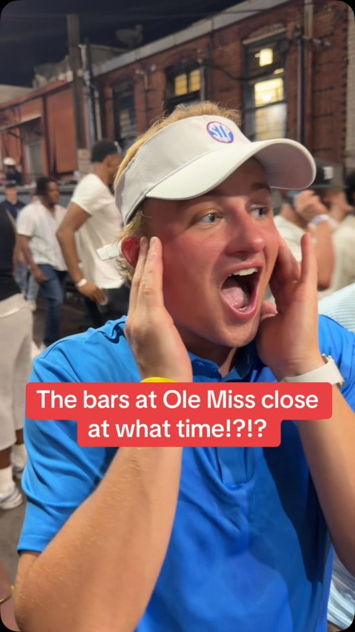 I CANNOT BELIEVE THE BARS AT OLE MISS CLOSE AT 1AM