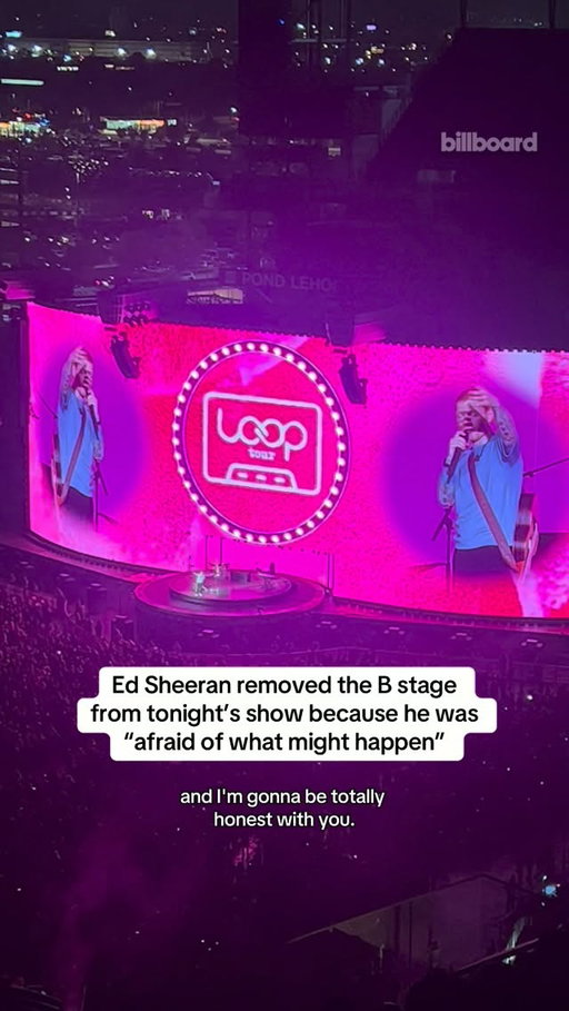 Ed Sheeran removed the B stage from tonight’s Philadelphia show because he was “afraid of what might happen if I stood in the middle.”