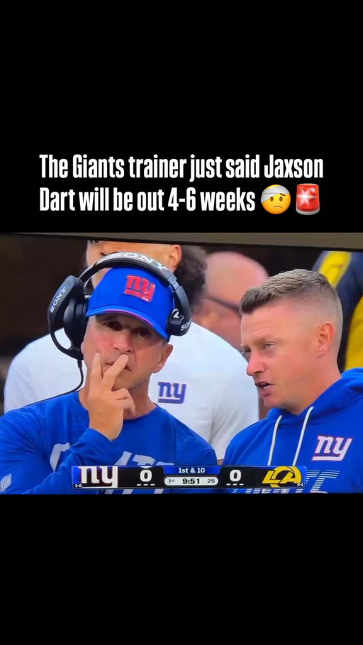 Based on my professional lip reading skills, it appears that one of the Giants trainers just told John Harbaugh that Jaxson Dart will be out for 4-6 weeks 🤕🚨

After getting sandwiched in the first quarter and exiting the game, many are speculating an injury to Dart’s MCL.

The good news is he was able to walk himself off the field and it’s highly doubtful he suffered an injury to his ACL. 🙏

(via stevencheah/X)