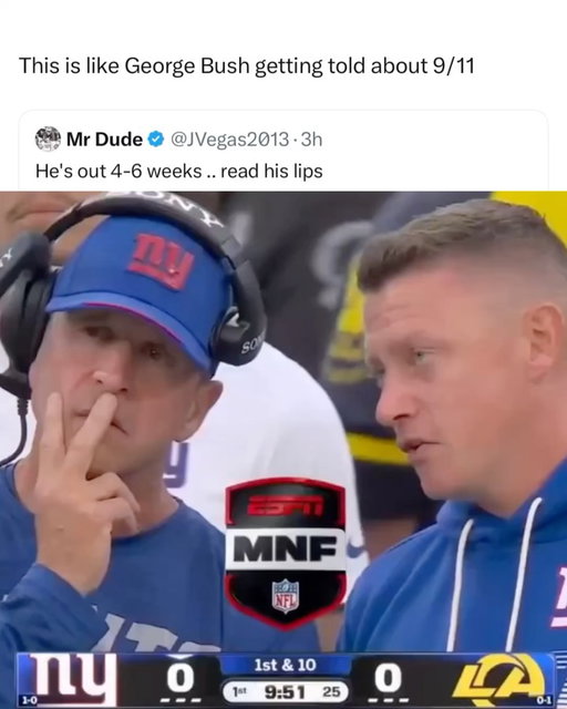 The internet has absolutely no boundaries 😭

After Jaxson Dart injured his knee on the Giants’ opening drive, cameras caught a staff member quietly giving John Harbaugh an update. Amateur lip-readers immediately became convinced he said Dart would miss “four to six weeks.”

Harbaugh’s thousand-yard stare did the rest. Within minutes, people were comparing the moment to George W. Bush being informed about 9/11 while sitting inside an elementary-school classroom.

No official diagnosis had even arrived, but NFL Twitter had already created the most unhinged historical comparison imaginable 💀

Every sideline whisper is now treated like classified intelligence.