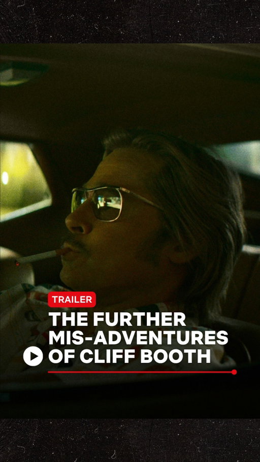 Brad Pitt kembali sebagai Cliff Booth, cuma kali ini pada tahun 1977 dan ia zaman Hollywood yang sangat berbeza.

Diarahkan oleh David Fincher berdasarkan lakon layar Quentin Tarantino, THE FURTHER MIS-ADVENTURES OF CLIFF BOOTH akan tiba di IMAX, 26 Nov.