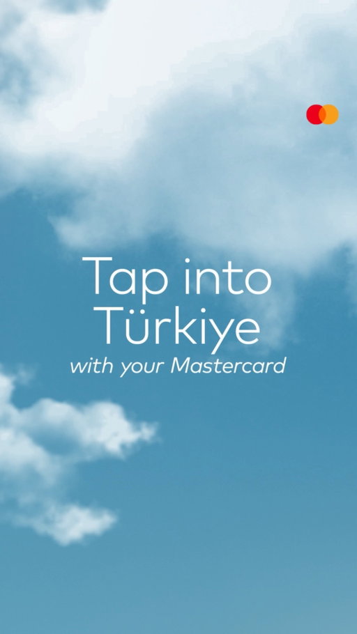 Tap into Türkiye with your Mastercard.

From the first stop to the last, every journey is shaped by the moments in between. With your Mastercard along the way, there’s always more to tap into, experience and remember.