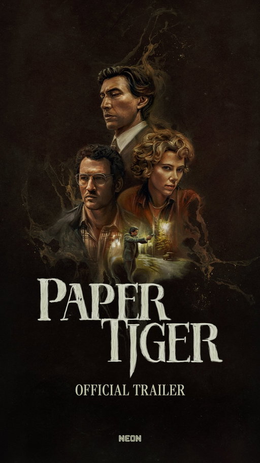 “An utterly gripping thriller.” Adam Driver, Miles Teller, and Scarlett Johansson star in PAPER TIGER, written and directed by James Gray. Opens only in theaters November.