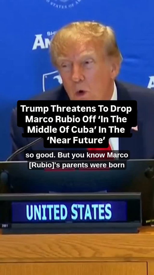 After his address to the United Nations General Assembly on Tuesday, during which he called Cuba a “failed state,” Trump then claimed Secretary Of State Marco Rubio would “figure it all out.”