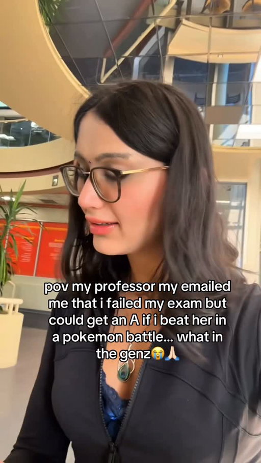 Would you battle your professor for an A—yes or no? 😭

pov my professor emailed me that i failed my exam but could get an A if i beat her in a Pokémon battle… what in the gen z 😭🙏🏻 my academic comeback depends on Pikachu now

professor pokemon battle
failed my exam
pokemon battle for an A
funny professor email
gen z professor
college student humor
unexpected professor email
pokemon battle challenge
battling my professor
academic comeback
university student life
failed exam plot twist
pokemon college meme
professor offers second chance
funny college story
exam grade redemption
pov college student
gen z university humor
pokemon battle for my grade
professor email reaction
college exam results

#CollegeHumor #Pokemon #GenZ #Professor #StudentLife