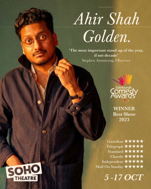 🚨 LONDON 🚨 I will be performing a new hour of stand-up called GOLDEN at the @sohotheatre for two weeks, starting Monday 5 October. Tickets available at https://sohotheatre.com/events/ahir-shah-golden/