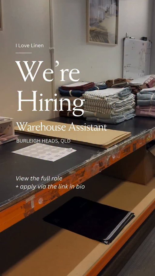 Come work with us 🤍

We’re looking for a positive and capable Warehouse Assistant to join our I Love Linen team in Burleigh Heads, QLD.

You’ll be an important part of the team behind every I Love Linen delivery - picking and packing customer orders with precision and care and helping us deliver the experience our customers know and love📦

Previous warehouse experience, particularly within an eCommerce environment, is preferred.

Sound like you, or know someone who would be perfect for the role? View the full job listing + apply via the link in our bio.

We’d love to hear from you! x

#GoldCoastJobs #BurleighHeads #WereHiring #WarehouseJobs #ILoveLinen