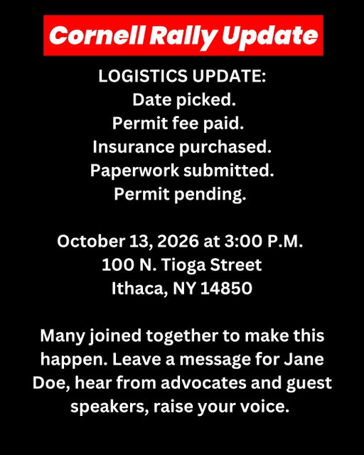 Gather to show support for Jane Doe. October 13th, 3PM. 100 N Tioga Street, Ithaca, NY.