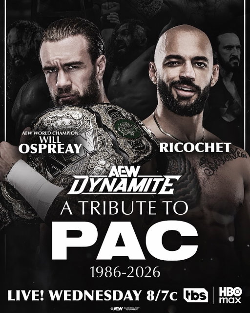 A Tribute to PAC
8/7c, TOMORROW
Wednesday Night #AEWDynamite

AEW World Champion @WillOspreay vs @KingRicochet

2 iconic rivals of late great legend PAC will fight 1-on-1 in honor of our fallen friend on Wednesday Night Dynamite’s PAC Tribute tomorrow! This one’s for Ben.