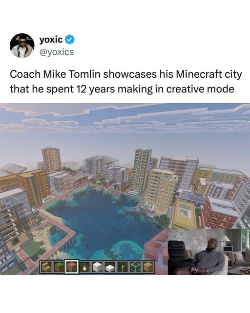 Coach Tomlin spent 12 YEARS creating this Minecraft city 🤯🙌 @brgaming (via coachtomlin/YT, h/t yoxics/X)