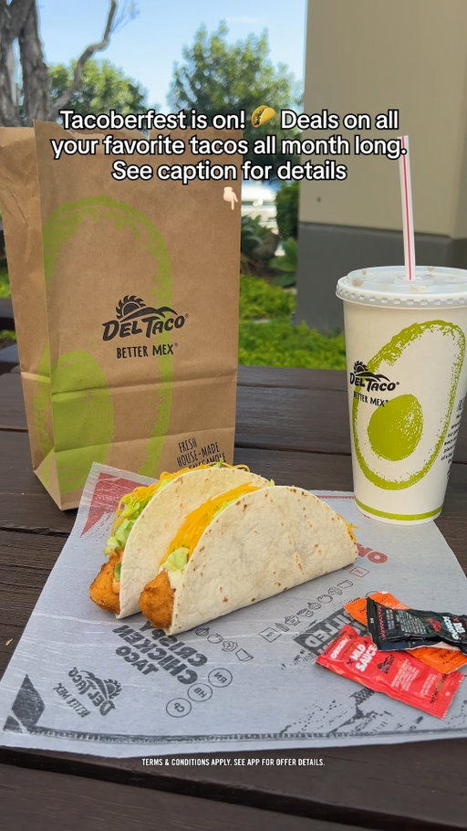 Tacoberfest® is ON. 
 
We’re dropping taco deals all month long, so save this lineup:
 
10/1–10/4: BOGO Street Taco
10/6: National Taco Day — FREE taco with purchase*
10/7–10/10: BOGO Carnitas Big Fat Taco
10/14–10/17: BOGO Crispy Chicken Taco
10/21–10/24: BOGO Grilled Chicken Taco
10/28–10/31: BOGO The Del Taco
 
Basically, October belongs to tacos. 🌮
 
Available for Del Yeah!™ Rewards members in the app or at deltaco.com. Limit one offer per guest per day. Price and participation may vary. Terms apply. *National Taco Day offer excludes the All-American Burgertaco.