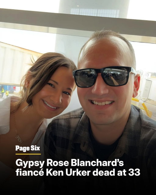 Gypsy Rose Blanchard’s fiancé, Ken Urker, has died. 💔  The 33-year-old was found unresponsive at a home in Louisiana on his birthday, TMZ reported Thursday. Read more at the link in our bio. 📸: gypsyrose.ig