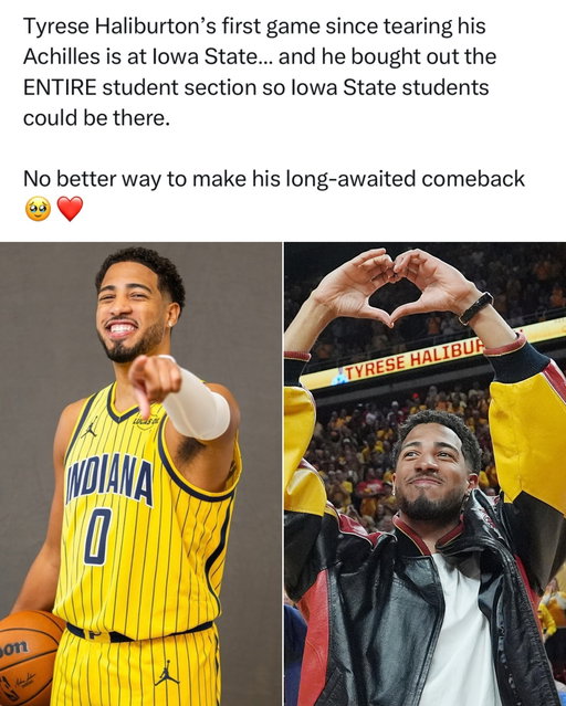 Tyrese Haliburton is BACK and he’ll be playing in front of a sold out arena at his alma mater Iowa State 💯

It’s been 472 days since Hali tore his Achilles in the NBA Finals against the Thunder, but TONIGHT he’s making his long-awaited return in Ames, Iowa against the Minnesota Timberwolves.

This might end up being one of the most juiced environments in NBA preseason history, as Haliburton bought out the ENTIRE student section to give Iowa State students a chance to attend.

CAN’T WAIT to see Haliburton and the Pacers take on LaMelo, Ant, and the Wolves in a college-like atmosphere. 🍿

(via ScottAgness/X)