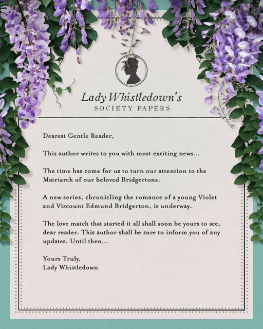 Dearest Gentle Reader... A new series chronicling the romance of young Violet and Viscount Edmund Bridgerton is coming!

#YoungViolet #Bridgerton