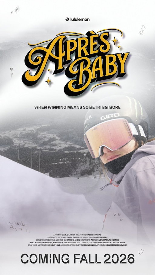 Teaser for Après Baby supported by @lululemon

Après Baby follows Olympic champion @cassiesharpe through her return to the halfpipe; navigating motherhood, competition, setbacks, and a new definitition of success.

After a couple of years in the making, we’re incredibly excited to finally share this story.

See Après Baby:

🎬 Oct. 22 - Global Premiere at @if3festival - Whistler, BC
🎬 Nov 4 - @coastmountainfilmfest - North Vancouver, BC
🌎 Nov 25 - Global Online Release on @xgames 

Director, Producer, and Editor: @carlolmion
Executive Producer: Cassie Sharpe
Principal Cinematography: @mikehenitiuk @carlolmion @xgames

Additional Cinematography: @sammy_deleo, @__grifff, @rileyleboe, @chansharpe
Graphic and Motion Design: @_patking
Sound Design: @brenden_k
Colour: @graeme.meiklejohn
Music: @neveraudio @vintune

More screenings and dates to follow.

#aprèsbaby #womeninsport #freeskiing #motherhood