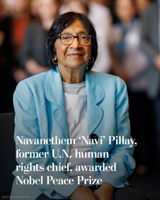 The Nobel Peace Prize was awarded to Navanethem “Navi” Pillay, a former U.N. human rights chief and International Criminal Court judge, for efforts to promote peace and international law.

The Nobel committee said Pillay’s work has helped “strengthen the institutions of international law,” describing her as a trailblazing jurist and one of the “most courageous and important legal experts of our time.”

Pillay, 85, who was born into a family of Indian Tamil origin under apartheid South Africa, spent her early career defending anti-apartheid activists, including fellow Nobel Peace Prize winner Nelson Mandela. She became the first non-White woman to serve in the country’s high court in 1995.

Pillay was the United Nations High Commissioner for Human Rights between 2008 and 2014. She has also served as a judge of the International Criminal Court, the Hague-based court that investigates some of the world’s gravest crimes and is facing a U.S. campaign to dismantle it.

Last year, she led a U.N. commission that found Israel had committed genocide against Palestinians in the Gaza Strip. Israel rejected the conclusions.

Describing Pillay as a person “with exceptional courage and integrity,” Nobel Committee Chair Jørgen Watne Frydnes said she has been “instrumental in ensuring that war crimes, crimes against humanity and genocide are prosecuted.”

Read more at the link in our bio.