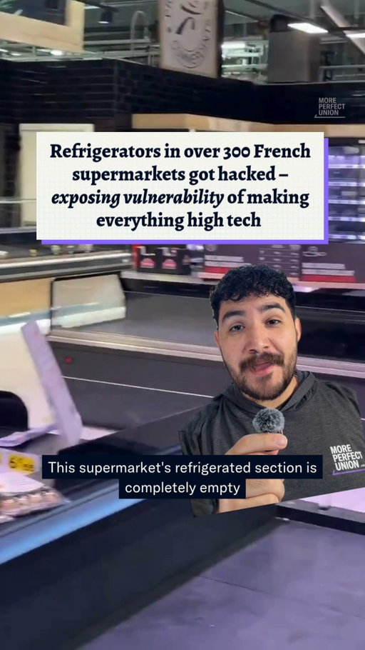Refrigerators in over 300 supermarkets across France got hacked to heat up to over 120F — begging the question of why are refrigerators connected to the internet?
