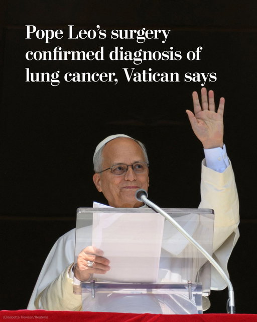 Pope Leo XIV underwent surgery to remove a “pulmonary adenocarcinoma” — a type of lung cancer — the Vatican said. The procedure on the first U.S.-born leader of the Catholic Church was “successfully completed,” according to a Vatican statement.

“The surgeons removed the lower lobe of the Pope’s right lung, and tissue examined during the operation confirmed the diagnosis of ‘lung adenocarcinoma,’ as suspected from tests conducted beforehand,” the Vatican said.

The diagnosis of a cancerous lesion raised alarm over the pope’s health only 17 months into his papacy, even as the Vatican sought to project reassurance.

During three hours in the operating room, including a 90-minute operation, the lower lobe of the pope’s right lung was removed. A frozen section exam — or a rapid analysis performed during surgery — confirmed preoperative tests indicating the adenocarcinoma diagnosis.

Following the surgery, the Vatican said the pope regained consciousness “normally,” and after a brief period of observation, he was returned to his room.

Leo is known for being a physically fit 71-year-old who plays regular tennis matches and swims. His family’s health history, however, includes a mother, Mildred Prevost, who died of cancer in 1990 after undergoing chemotherapy. His 74-year-old brother, Louis Prevost, told the Italian paper Corriere della Sera that he is also currently hospitalized and undergoing cancer treatment.

Read more by tapping the link in our bio.