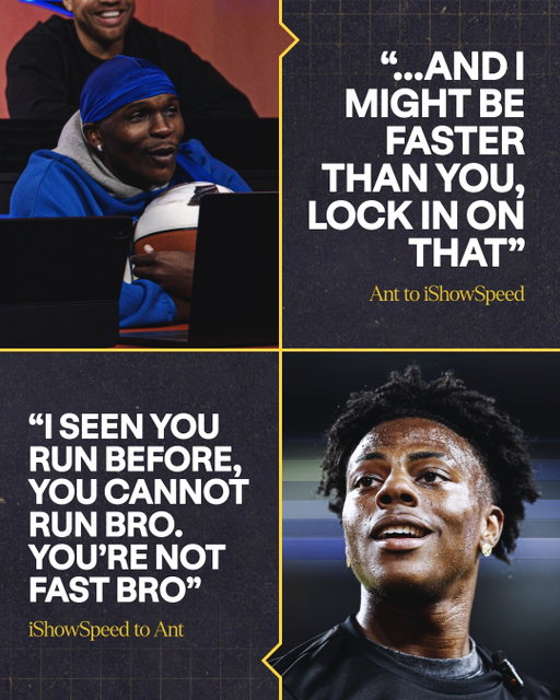 Ant just told iShowSpeed he’s faster than him 🤣

Who’s winning?